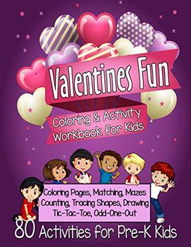 portada Valentines fun Activity Book for Kids Pre-K: A Sweet Workbook With 80 Learning Games, Counting, Tracing, Coloring, Mazes, Matching and More! (Kid's Holiday Activity Books) 