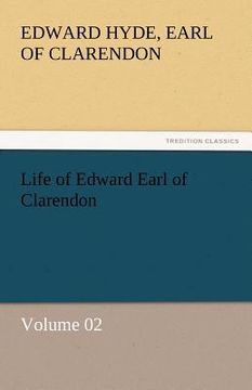 portada life of edward earl of clarendon - volume 02