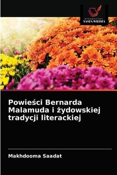 portada Powieści Bernarda Malamuda i żydowskiej tradycji literackiej (in Polaco)