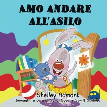 portada Libri per bambini: Amo andare all'asilo (Italian Kids books): Italian Children's books (Italian Bedtime Collection) (Italian Edition)