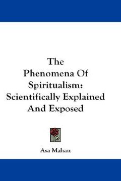 portada the phenomena of spiritualism: scientifically explained and exposed