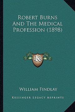 portada robert burns and the medical profession (1898) (en Inglés)