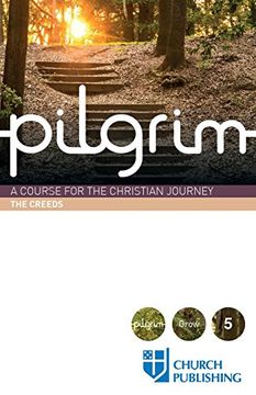 portada Pilgrim - The Creeds: A Course for the Christian Journey