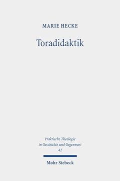portada Toradidaktik: Eine Studie Zu Judischer Bibeldidaktik Und Ihrer Rezeption in Der Christlichen Religionspadagogik (en Alemán)