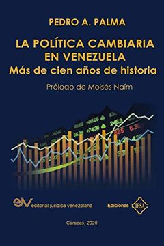 portada La Política Cambiaria en Venezuela. Más de Cien Años de Historia (in Spanish)