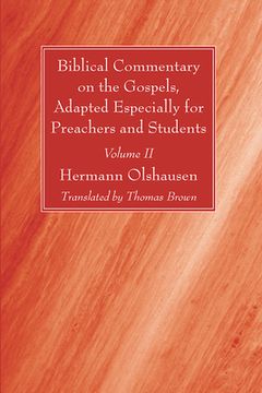 portada Biblical Commentary on the Gospels, Adapted Especially for Preachers and Students, Volume II (en Inglés)
