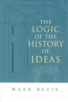 portada The Logic of the History of Ideas (en Inglés)