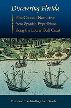 portada Discovering Florida: First-Contact Narratives from Spanish Expeditions along the Lower Gulf Coast (Florida Museum of Natural History: Ripley P. Bullen Series)