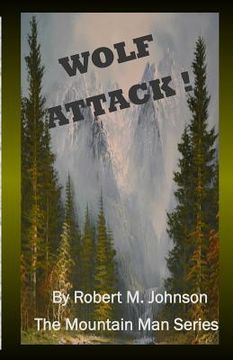 portada Wolf Attack !: The Mountain Man Series (in English)
