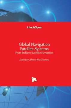 portada Global Navigation Satellite Systems: From Stellar to Satellite Navigation (en Inglés)