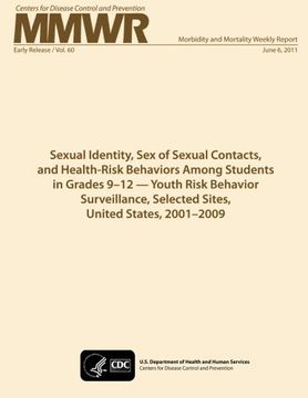 portada Sexual Identity, Sex of Sexual Contacts, and Health-Risk Behaviors Among Students in Grades 9?12 ? Youth Risk Behavior Surveillance, Selected Sites, United States, 2001?2009