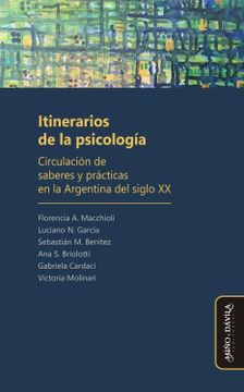 portada Itinerarios de la Psicología: Circulación de Saberes y Prácticas en la Argentina del Siglo xx (Spanish Edition) (in Spanish)