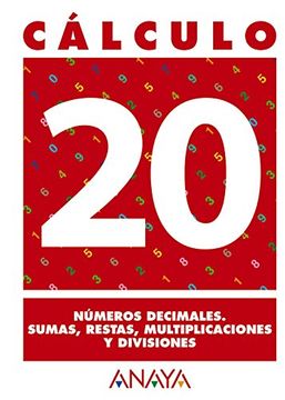 portada Cálculo 20. Números Decimales. Sumas, Restas, Multiplicaciones y Divisiones (in Spanish)