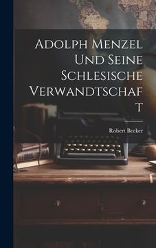 portada Adolph Menzel und Seine Schlesische Verwandtschaft (en Alemán)