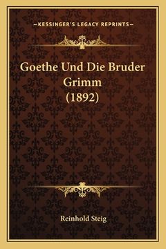 portada Goethe Und Die Bruder Grimm (1892) (in German)
