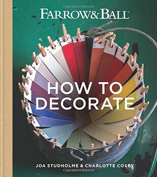 portada Farrow & Ball How to Decorate: Transform your home with paint & paper