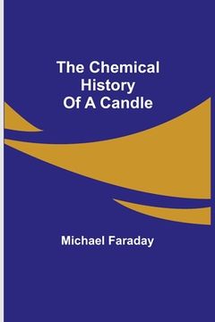 portada The Chemical History Of A Candle 