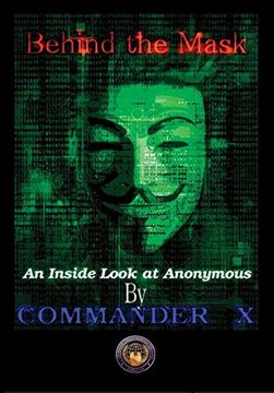portada Behind the Mask: An Inside Look at Anonymous (en Inglés)