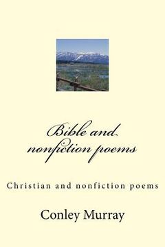 portada Bible and non fiction poems: Christian and non fiction poems (en Inglés)
