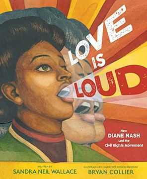 portada Love is Loud: How Diane Nash led the Civil Rights Movement (en Inglés)