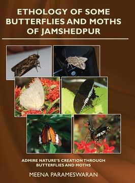 portada Ethology of Some Butterflies and Moths of Jamshedpur (en Inglés)