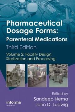 portada Pharmaceutical Dosage Forms - Parenteral Medications: Volume 2: Facility Design, Sterilization and Processing (en Inglés)