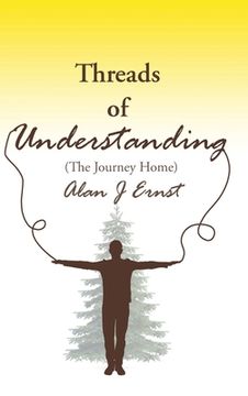 portada Threads of Understanding: The Journey Home (en Inglés)