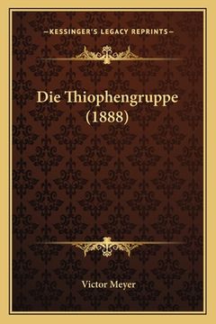 portada Die Thiophengruppe (1888) (en Alemán)