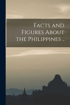 portada Facts and Figures About the Philippines .. (in English)
