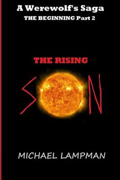 portada The Rising Son: A Werewolf's Saga, The Beginning Part 2 (en Inglés)
