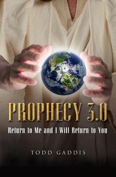 portada prophecy 3.0: return to me and i will return to you (en Inglés)