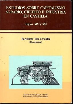 portada Estudios Sobre Capitalismo Agrario, Crédito E Industria En Castilla (Siglos XIX-XX)