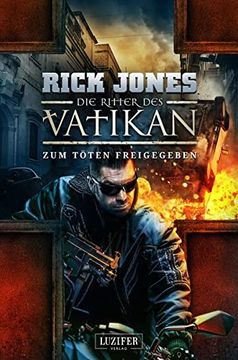 portada Zum Töten Freigegeben (Die Ritter des Vatikan 10): Thriller (en Alemán)