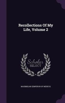 portada Recollections Of My Life, Volume 2 (en Inglés)