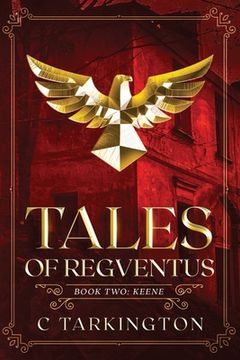 portada Tales of Regventus Book Two: Keene (en Inglés)