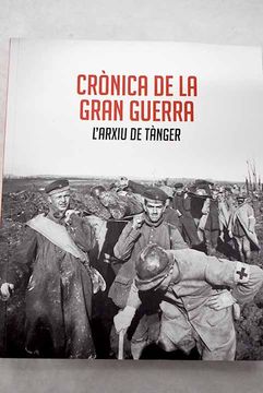 portada Cronica de la Gran Guerra. L'arxiu de Tanger (in Spanish)