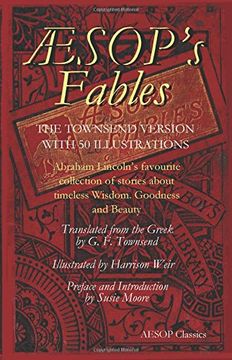 portada Aesops Fables: Abraham Lincoln'S Favourite Collection of Stories About Timeless Wisdom, Goodness and Beauty (en Inglés)