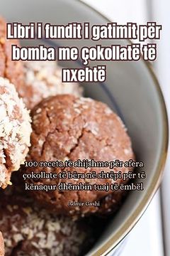 portada Libri i fundit i gatimit për bomba me çokollatë të nxehtë (en Albanian)