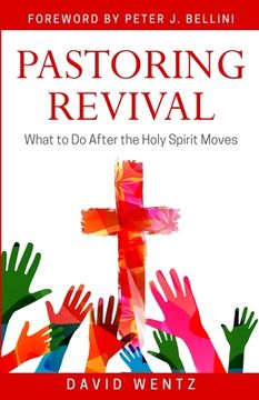 portada Pastoring Revival: What to Do After the Holy Spirit Moves (en Inglés)