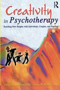 portada Creativity in Psychotherapy: Reaching new Heights With Individuals, Couples, and Families (Haworth Marriage and the Family) (in English)