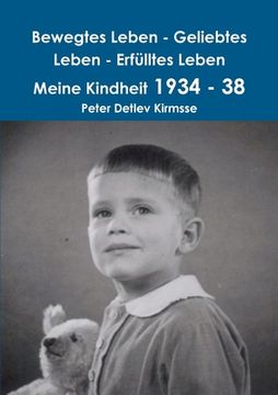 portada Bewegtes Leben - Geliebtes Leben - Erfülltes Leben Meine Kindheit 1934 - 38 (en Alemán)