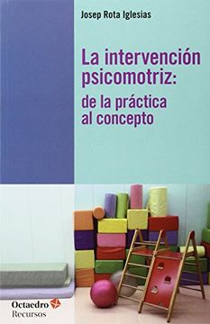portada La Intervención Psicomotriz: De la Práctica al Concepto: De la Práctica al Concepto: (in Spanish)