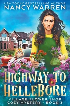 portada Highway to Hellebore: A Village Flower Shop Paranormal Cozy Mystery (in English)