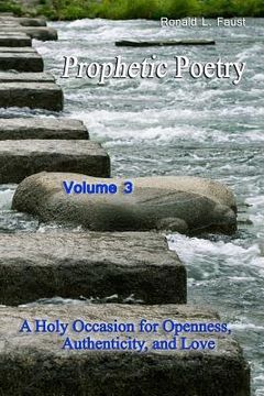 portada Prophetic Poetry Vol 3: A Holy Occasion for Openness, Authenticity, and Love (en Inglés)
