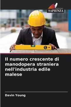 portada Il numero crescente di manodopera straniera nell'industria edile malese (en Italiano)