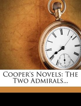 portada cooper's novels: the two admirals... (en Inglés)