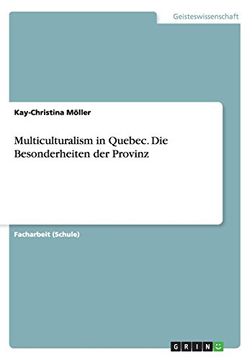 portada Multiculturalism in Quebec. Die Besonderheiten Der Provinz (German Edition)