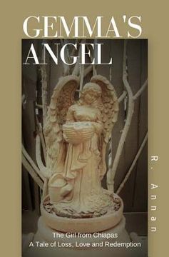 portada Gemma's Angel: The Girl from Chiapas Tale of Loss, Love and Redemption (in English)