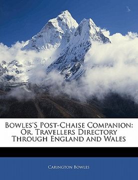 portada bowles's post-chaise companion: or, travellers directory through england and wales (en Inglés)