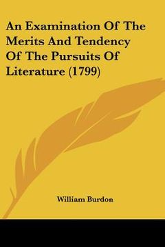 portada an examination of the merits and tendency of the pursuits of literature (1799) (en Inglés)